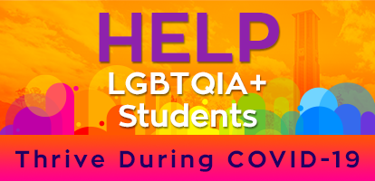 HELP LGBTQIA+ Studnet Thrive During COVID-19